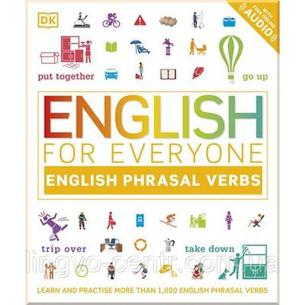 Англійська мова. English for Everyone: English Phrasal Verbs