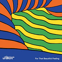 The Chemical Brothers - For That Beautiful Feeling - 2023, Audio CD, (імпорт, буклет, original)