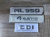 Шильдик Надпись Багажника Mercedes Benz ML350 CDI 4matic, W163,W164,W166,ML350,CDI, 4matic, ML350 CDI 4matic