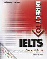 Пособие по английскому языку Direct to IELTS: Student s Book with Key & Webcode Pack