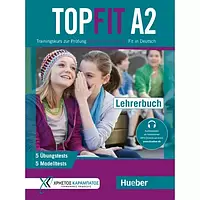 Topfit A2 Lehrerbuch mit Trainingskurs zur Prüfung Goethe-Zertifikat A2 Fit in Deutsch