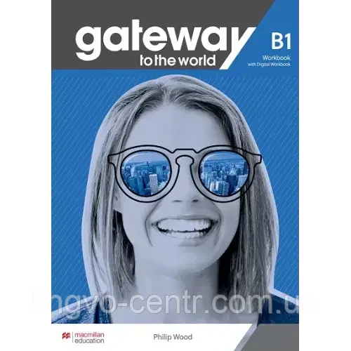 Англійська мова. Gateway to the World for Ukraine B1 Workbook + digital