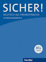 Sicher! B1+ Lehrerhandbuch (Книга учителя)