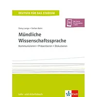 Mündliche Wissenschaftssprache Kommunizieren - Präsentieren - Diskutieren Lehr- und Arbeitsbuch