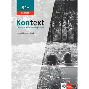 Kontext B1+ express Unterrichtshandbuch (книга для вчителя)