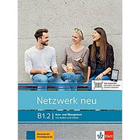 Учебник Netzwerk neu B1.2. Kurs- und Übungsbuch mit Audios und Videos