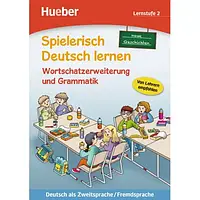 Spielerisch Deutsch lernen 2: Wortschatzerweiterung und Grammatik neue Geschichten