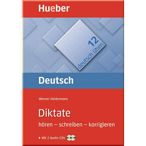 Deutsch üben: Diktate hören-schreiben-korrigieren mit 2 Audio-CDs