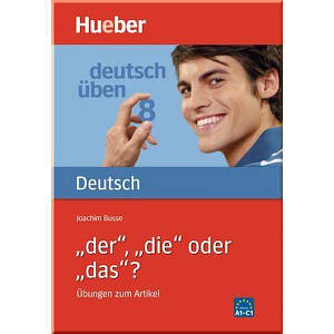 Deutsch üben: der, die oder das? Übungen zum Artikel
