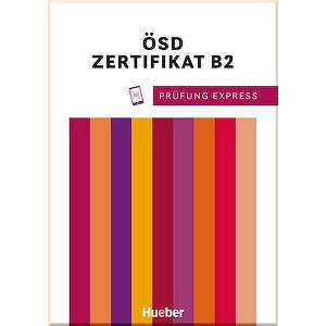 Prüfung Express: ÖSD Zertifikat B2 mit Audios online