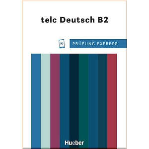 Prüfung Express: telc Deutsch B2