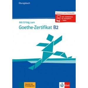 Mit Erfolg zum Goethe-Zertifikat B2 Ubungsbuch passend zur neuen Prüfung 2019 Buch + online (Вправи)