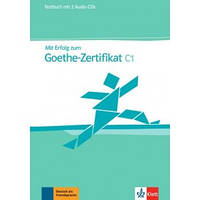 Тесты Mit Erfolg zum Goethe-Zertifikat C1 Testbuch + 2 Audio CDs