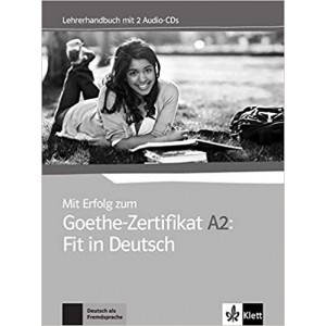 Mit Erfolg zum Goethe-Zertifikat A2: Fit in Deutsch Lehrerhandbuch + 2 Audio-CDs (Книга для вчителя)
