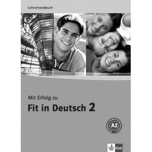 Mit Erfolg zu Fit in Deutsch 2 Lehrerhandbuch. A2 (Книга для вчителя)