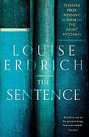 Уценка! Книга на английском языке Louise Erdrich THE SENTENCE