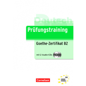 Prüfungstraining DaF Goethe-Zertifikat (B2) Übungsbuch mit CDs (тести)