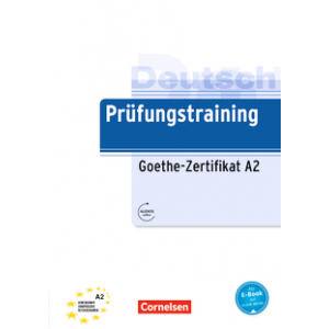 Prüfungstraining DaF Goethe-Zertifikat (A2) Übungsbuch mit Digital Resources (тести)