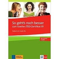 Тесты So geht's noch besser zum Goethe-/ÖSD-Zertifikat B1Testbuch + 3 Audio-CDs