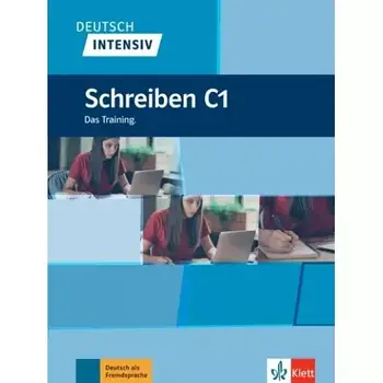 Книга Deutsch intensiv Schreiben C1 Das Training