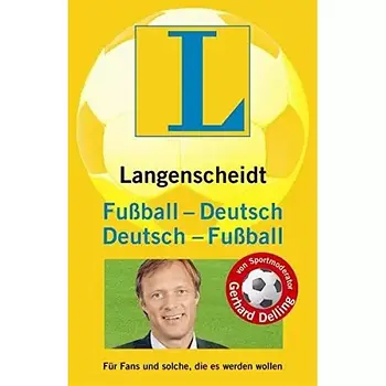 Langenscheidt Fußball-Deutsch/Deutsch-Fußball - Für Fans und solche, die es werden wollen