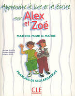 Alex et Zoé Nouvelle Édition 1 Apprendre à lire et à écrire avec Alex et Zoé