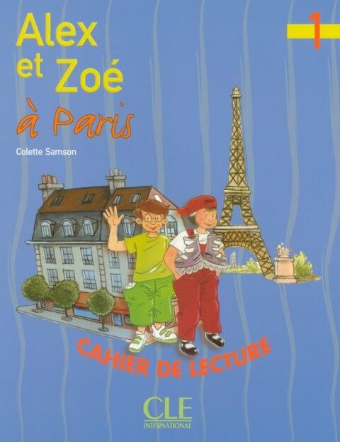 Alex et Zoé Nouvelle Édition 1 Cahier de lecture - Alex et Zoé à Paris