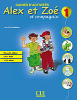 Alex et Zoé Nouvelle Édition 1 Cahier d activités avec DELF Prim CD audio