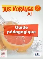Jus d'orange 2 Guide pedagogique