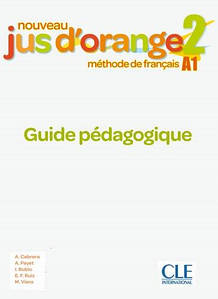 Nouveau Jus d'orange 2: Guide pédagogique (книга для вчителя)