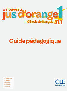 Nouveau Jus d'orange 1: Guide pédagogique (книга для вчителя)
