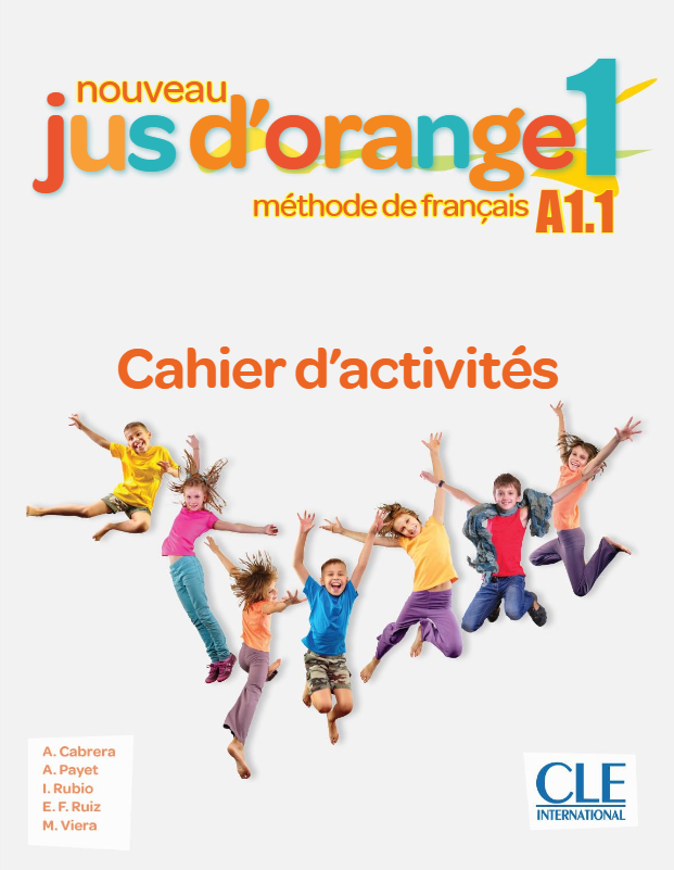 Nouveau Jus d'orange 1: Cahier d'activités
