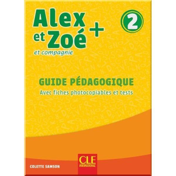 Alex et Zoé+ 2 Guide Pédagogique (Книга для вчителя)
