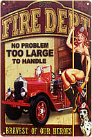 Металлическая табличка / постер "Пожарная Станция / Fire Dept (Pin Up)" 20x30см (ms-002221)