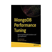 Книга MongoDB Performance Tuning. 1st Ed. Guy Harrison, Michael Harrison (english)