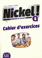 Nickel! Niveau 4 Cahier d exercises