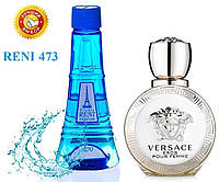 Женский парфюм аналог Versace Eros Pour Femme 100 мл Reni 473 наливные духи, парфюмированная вода