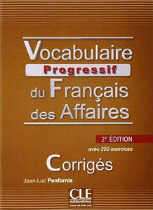 Vocabulaire Progressif du Français des Affaires 2e Édition Corrigés