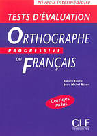 Orthographe Progressive du Français Intermediaire Tests d'evaluation