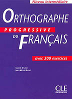 Orthographe Progressive du Français intermediaire Livre