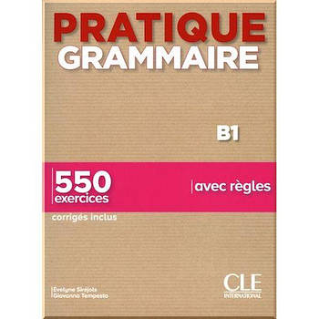 Pratique Grammaire 2e Édition B1