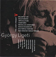 Gyorgy Ligeti - The Ligeti Project V: Balada Si Joc (CD)