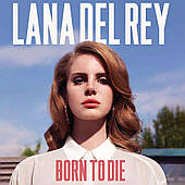Lana Del Rey – Born To Die (2012) (CD Audio)