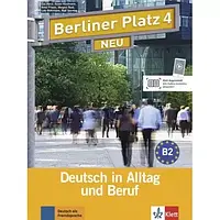 Berliner Platz NEU 4 Lehr- und Arbeitsbuch mit 2 Audio-CDs zum Arbeitsbuchteil