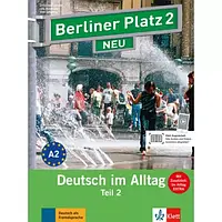 Berliner Platz NEU 2 Lehr- und Arbeitsbuch Teil 2 mit Audio-CD zum Arbeitsbuchteil und Im Alltag EXTRA