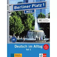 Berliner Platz NEU 1 Lehr- und Arbeitsbuch Teil 1 mit Audio-CD zum Arbeitsbuchteil und Im Alltag EXTRA