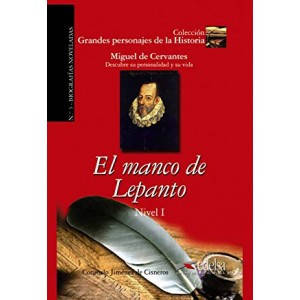Книга для читання Grandes personajes de la Historia Nivel 1 Miguel de Cervantes: el manco de Lepanto