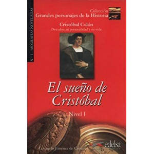 Книга для читання Grandes personajes de la Historia Nivel 1 El sueño de Cristóbal: Cristóbal Colón.
