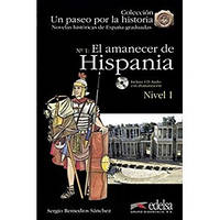 Книга для чтения Un paseo por la historia Nivel 1 El amanecer de Hispania + CD Audio