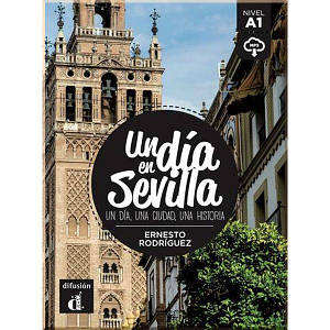 Книга Un día en Sevilla con Mp3 Descargable (Nivel A1)